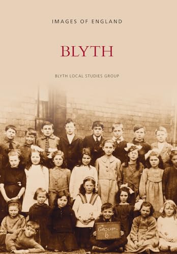 9780752407739: Blyth (Images of England)