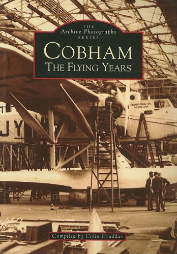 Beispielbild fr Cobham: The Flying Years (Archive Photographs): The Archive Photographs Series zum Verkauf von WorldofBooks