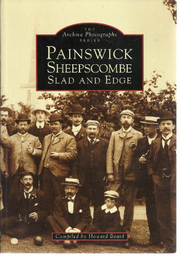 Painswick, Sheepscombe, Slad and Edge (9780752407883) by BEARD, Howard