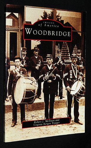 Imagen de archivo de Woodbridge: New Jersey (Images of America Series, Mid-Atlantic) a la venta por Books of the Smoky Mountains
