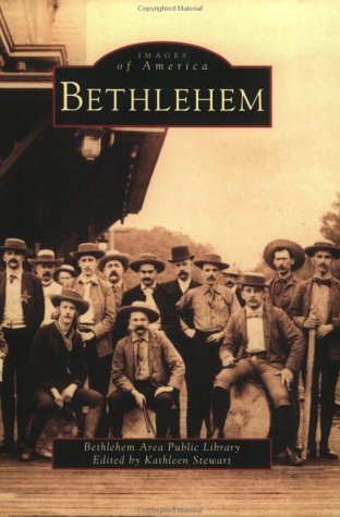 Stock image for Bethlehem - Images of America for sale by THE OLD LIBRARY SHOP