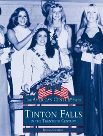 Tinton Falls (Images of America (Arcadia Publishing)) (9780752408224) by Randall Gabrielan