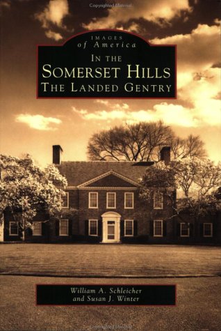 9780752408996: In The Somerset Hills The Landed Gentry (Images of America (Arcadia Publishing)) [Idioma Ingls]