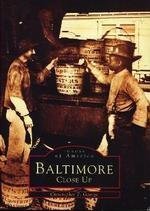 Stock image for Baltimore: Close Up (Images of America) for sale by G.J. Askins Bookseller