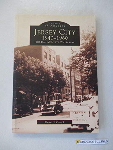 Imagen de archivo de Jersey City 1940-1960: The Dan Mcnulty Collection a la venta por Front Cover Books