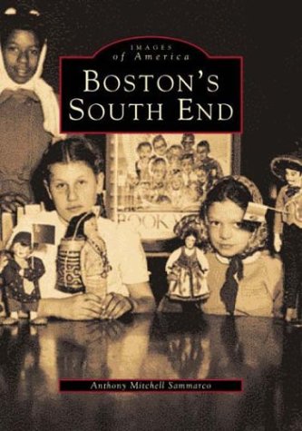 Beispielbild fr Boston's South End (Images of America (Arcadia Publishing)) zum Verkauf von Wonder Book