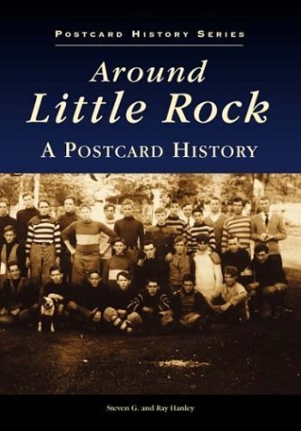 Stock image for Around Little Rock: A Postcard History (Postcard History Series) for sale by HPB-Ruby