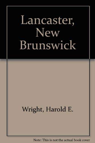 Lancaster, New Brunswick (Images of America (Arcadia Publishing))