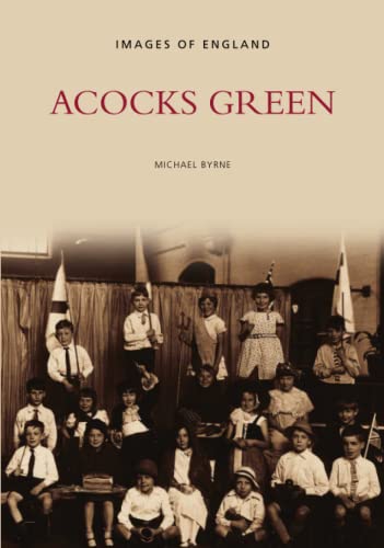 Imagen de archivo de Acocks Green (Images of England) a la venta por WorldofBooks