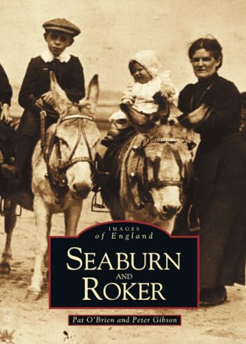 Seaburn & Roker (9780752410401) by O'Brien, Pat; Gibson, Peter