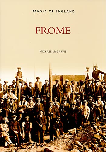 Imagen de archivo de Frome (Images of England) a la venta por WorldofBooks