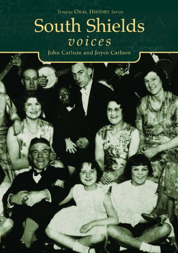 South Shields Voices (Chalford Oral History) (9780752410654) by Carlson, John; Carlson, Joyce