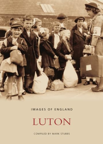 Imagen de archivo de Luton (Images of England) (Archive Photographs) a la venta por AwesomeBooks