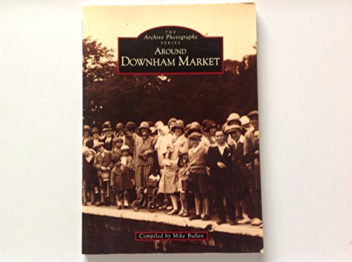 Beispielbild fr Around Downham Market (Archive Photographs) zum Verkauf von Anybook.com