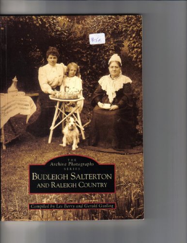 Budleigh Salterton and Raleigh Country (9780752411255) by Gerald Gosling