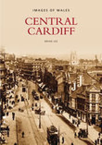 Beispielbild fr Central Cardiff (Archive Photographs) zum Verkauf von WorldofBooks