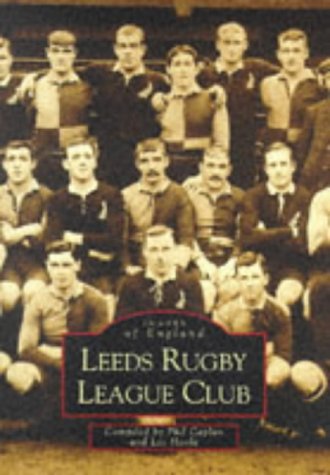 9780752411408: Leeds Rugby League Club (Images of England)