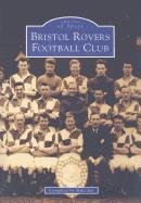 Imagen de archivo de Bristol Rovers Football Club (Archive Photographs: Images of Sport) a la venta por WorldofBooks
