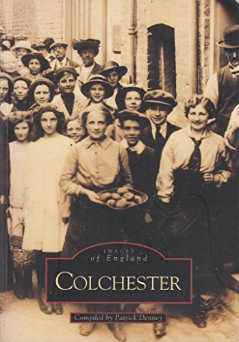 Stock image for Colchester: Images of England for sale by fourleafclover books