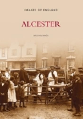 9780752411705: Alcester (Images of England)