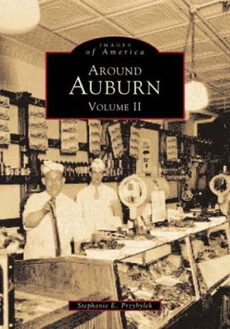 Around Auburn Volume II