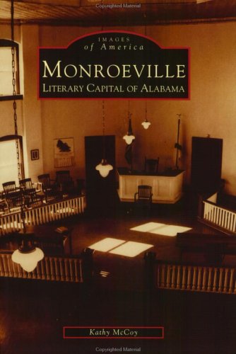 Beispielbild fr Monroeville: Literary Capital of Alabama (AL) (Images of America) zum Verkauf von HPB Inc.
