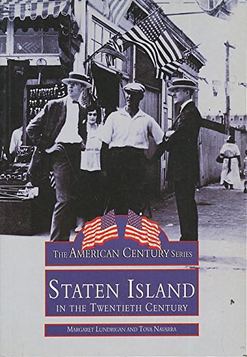Stock image for Staten Island in the Twentieth Century - Images of America, The American Century Series for sale by THE OLD LIBRARY SHOP