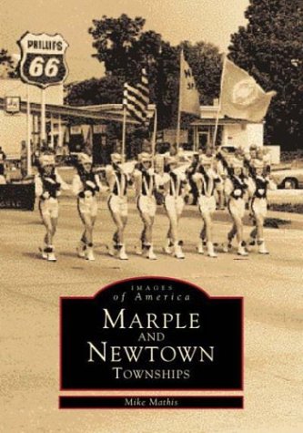 Marple and Newtown Townships [Images of America]