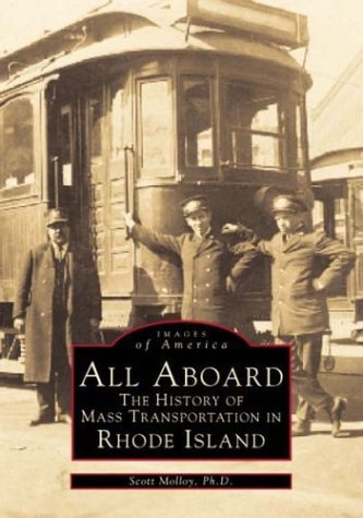 Stock image for All Aboard: The History of Mass Transit in Rhode Island (Images of America) for sale by Bingo Used Books