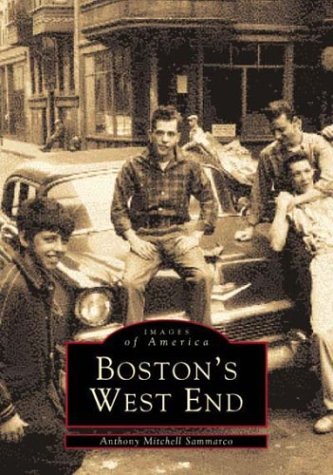 Imagen de archivo de Boston's West End (Reissued) a la venta por ThriftBooks-Dallas