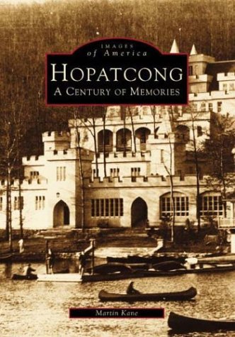 Imagen de archivo de Hopatcong: A Century of Memories (NJ) (Images of America) a la venta por Bank of Books