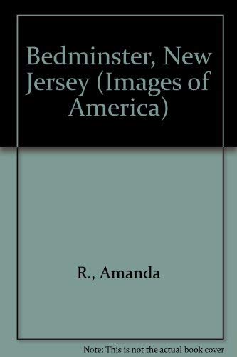 Stock image for Bedminster, New Jersey (Images of America) for sale by First Landing Books & Arts