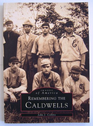Stock image for Remembering the Caldwell (Images of America) for sale by New Legacy Books