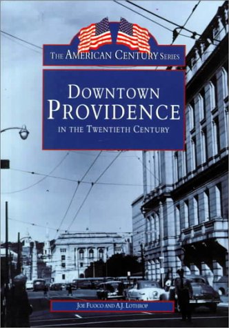 Stock image for Downtown Providence in the Twentieth Century (The American Century) for sale by Green Street Books