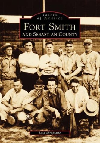 Stock image for Fort Smith and Sebastian County for sale by Mispah books