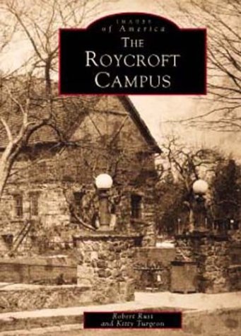 The Roycroft Campus (Images of America (Arcadia Publishing))