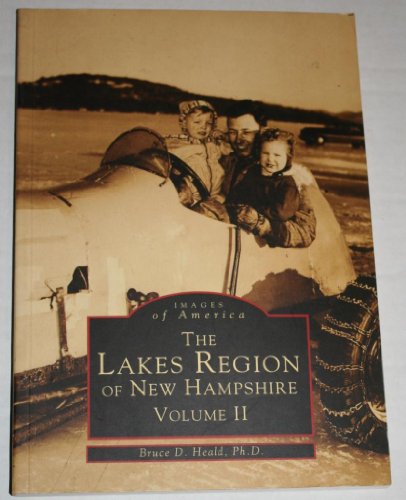 9780752413488: The Lakes Region of New Hampshire: 002 (Images of America Series: New England)