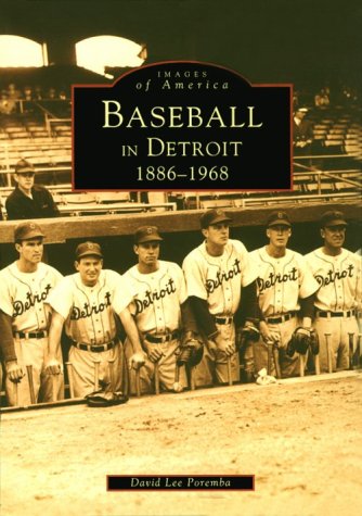 Imagen de archivo de Baseball In Detroit 1886-1968 (Images of America) a la venta por Zubal-Books, Since 1961