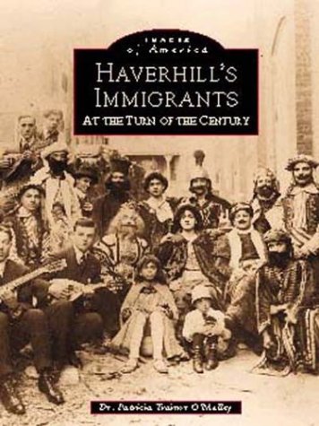 Stock image for Haverhill's Immigrants at the Turn of the Century (MA) (Images of America) for sale by R. Rivers Books