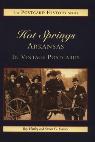 Stock image for Hot Springs Arkansas in Vintage Postcards (The Postcard History Series ) for sale by GLENN DAVID BOOKS