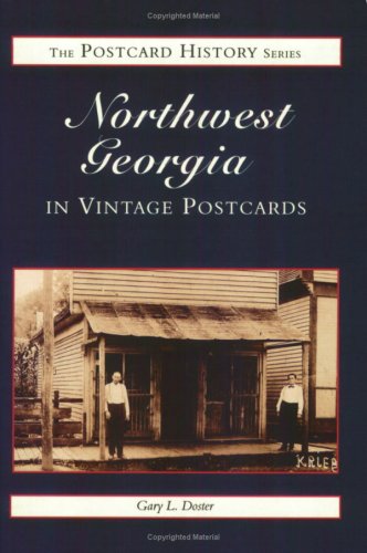 Beispielbild fr Northwest Georgia in Vintage Postcards zum Verkauf von Reader's Corner, Inc.