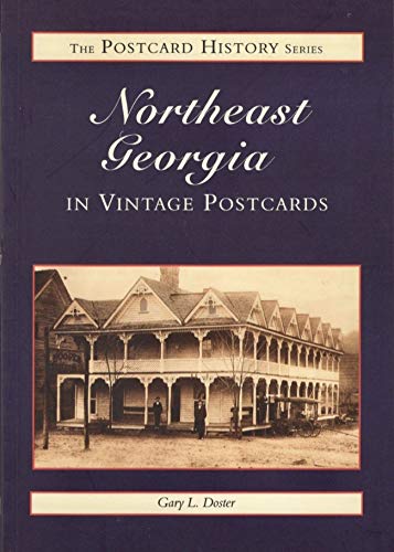 Beispielbild fr NORTHEAST GEORGIA IN VINTAGE POSTCARDS. zum Verkauf von Nelson & Nelson, Booksellers