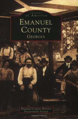 9780752413815: Emanuel County: Georgia (Images of America) [Idioma Ingls]