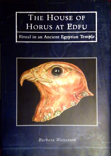Beispielbild fr The House of Horus at Edfu: Ritual in an Ancient Egyptian Temple zum Verkauf von WorldofBooks