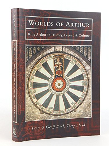 Imagen de archivo de Worlds of Arthur: King Arthur in History, Legend & Culture a la venta por MusicMagpie