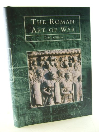 9780752414225: THE ROMAN ART OF WAR