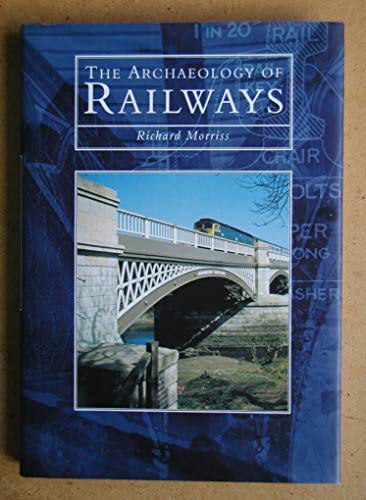 Imagen de archivo de The Archaeology Of Railways a la venta por Clarendon Books P.B.F.A.