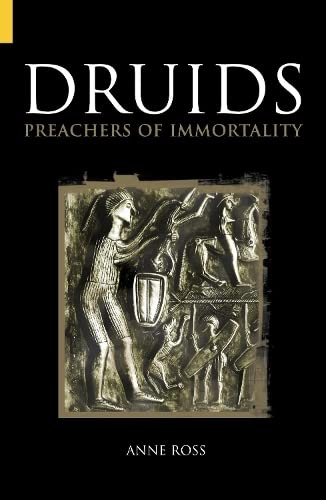 9780752414331: Druids: Preachers of Immortality