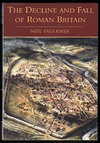 9780752414584: The Decline and Fall of Roman Britain