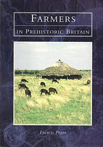 Imagen de archivo de Farmers in Prehistoric Britain Pbk (History and Archaeology) a la venta por HPB-Red